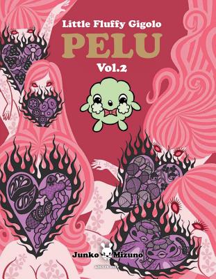 Coperta cărții 'Little Fluffy Gigolo Pelu, Volume 2 - Junko Mizuno'