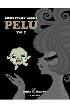 Coperta cărții 'Little Fluffy Gigolo Pelu Vol. 1 - Junko Mizuno'