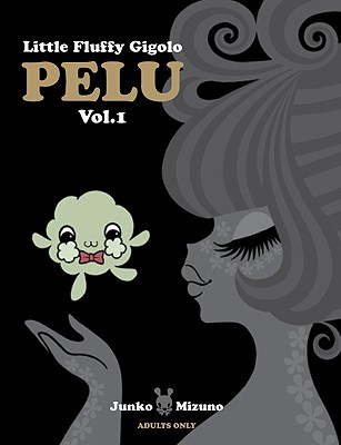 Coperta cărții 'Little Fluffy Gigolo Pelu Vol. 1 - Junko Mizuno'