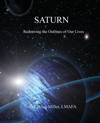 Coperta cărții 'Saturn: Redrawing the Outlines of Our Lives - Alice Miller'