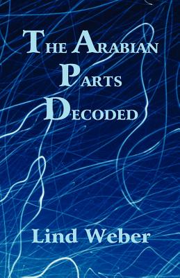 The Arabian Parts Decoded - Lind Weber