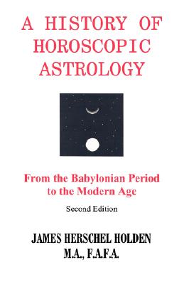 History of Horoscopic Astrology - James H. Holden