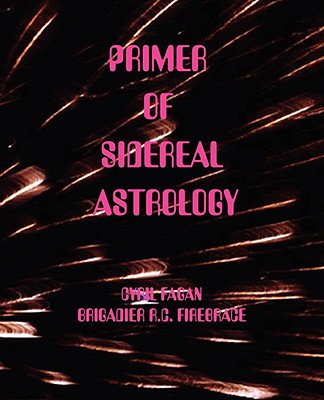 Primer of Sidereal Astrology - Cyril Fagan