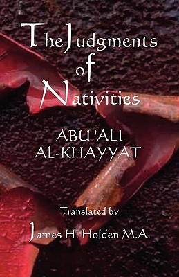 The Judgments of Nativities - Abu Ali Al-khayyat