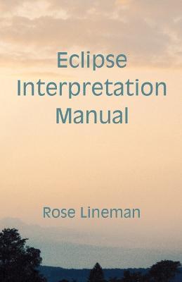 Eclipse Interpretation Manual - Rose Lineman