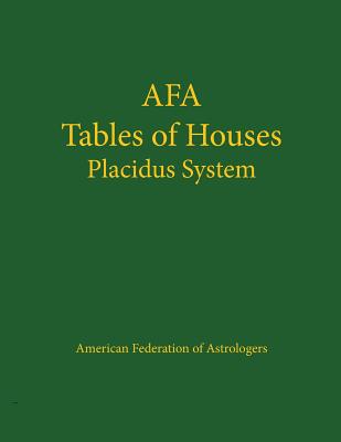 Tables of Houses Placidus System - American Federation Of Astrologers