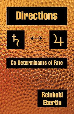 Directions: Co-Determinants of Fate - Reinhold Ebertin
