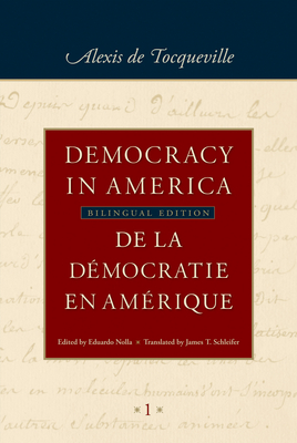 Democracy in America / de la Démocratie En Amérique: Historical-Critical Edition of de la Démocratie En Amérique - Alexis De Tocqueville