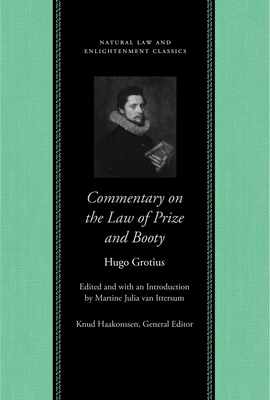 Commentary on the Law of Prize and Booty - Hugo Grotius
