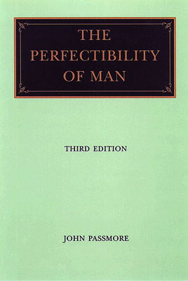The Perfectability of a Man - John Passmore
