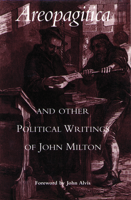 Areopagitica and Other Political Writings of John Milton - John Milton