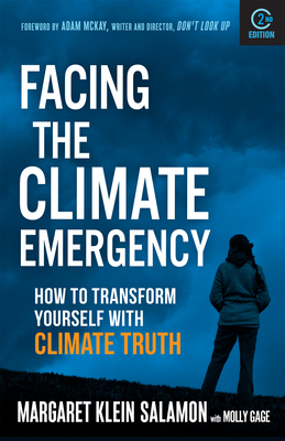Facing the Climate Emergency, Second Edition: How to Transform Yourself with Climate Truth - Margaret Klein Salamon