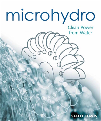 Microhydro: Clean Power from Water - Scott Davis