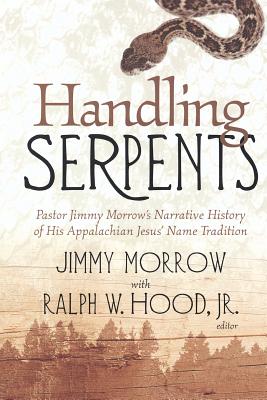 Handling Serpents: Pastor Jimmy - Ralph W. Hood