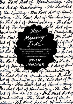 The Missing Ink - Philip Hensher