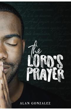 Coperta cărții 'The Lord's Prayer - Alan Gonzalez'