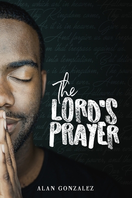 Coperta cărții 'The Lord's Prayer - Alan Gonzalez'