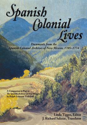 Spanish Colonial Lives, Softcover - Linda Tigges