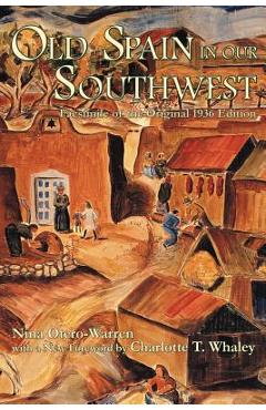 Poza produsului Old Spain in Our Southwest: Facsimile of the Original 1936 Edition - Nina Otero-warren