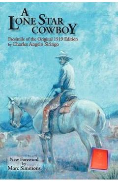 Coperta cărții 'A Lone Star Cowboy: Facsimile of the original 1919 edition - Charles Angelo Siringo'