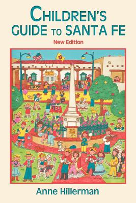 Children's Guide to Santa Fe (New and Revised) - Anne Hillerman