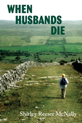 When Husbands Die - Shirley Reeser Mcnally
