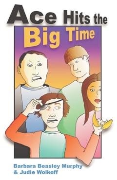 Coperta cărții 'Ace Hits the Big Time - Barbara Murphy'