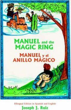 Manuel and the Magic Ring - Joseph J. Ruiz