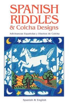 Coperta cărții 'Spanish Riddles & Colcha Designs - Reynalda Ortiz Y. Pino Dinkel'