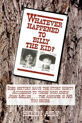 Whatever Happened to Billy the Kid? - Helen L. Airy
