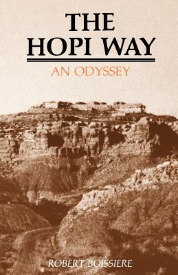 The Hopi Way: An Odyssey - Robert Boissiere