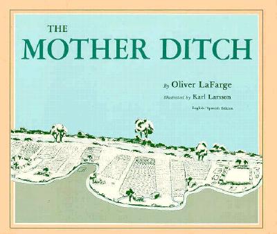 The Mother Ditch - Oliver La Farge