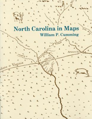 North Carolina in Maps - William P. Cumming