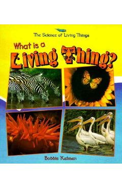 Poza produsului What Is a Living Thing? - Bobbie Kalman
