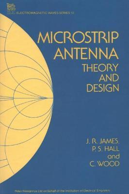 Microstrip Antenna: Theory and Design - J. R. James