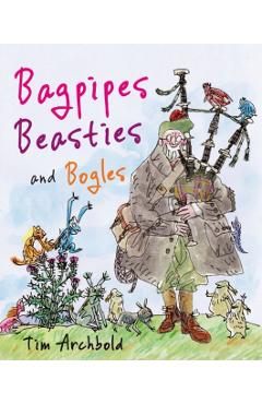 Bagpipes, Beasties and Bogles - Tim Archbold