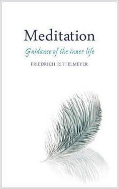 Meditation: Guidance of the Inner Life - Friedrich Rittelmeyer
