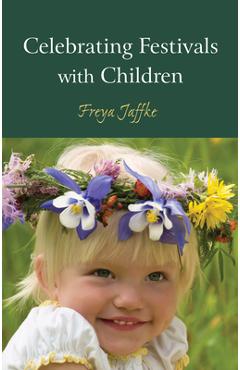 Coperta cărții 'Celebrating Festivals with Children - Freya Jaffke'