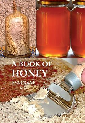 A Book of Honey - Eva Crane