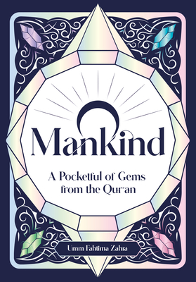 O Mankind: A Pocketful of Gems from the Qur'an - Umm Fahtima Zahra