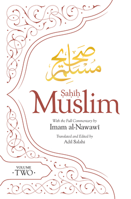 Sahih Muslim (Volume 2): With the Full Commentary by Imam Nawawi - Adil Salahi