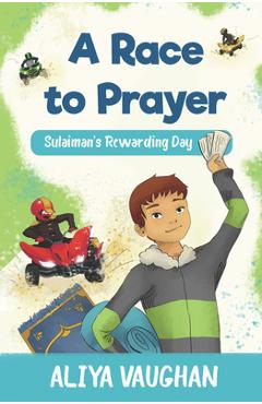 Coperta cărții 'A Race to Prayer (Salah): Sulaiman's Rewarding Day - Aliya Vaughan'
