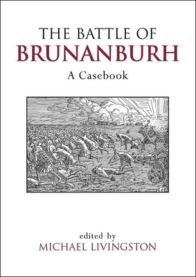 The Battle of Brunanburh: A Casebook - Michael Livingston