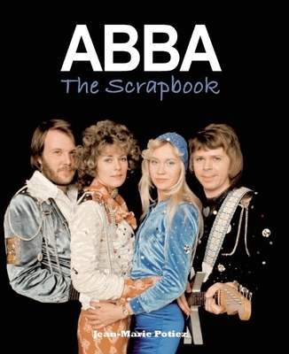 ABBA: The Scrapbook - Jean-marie Potiez