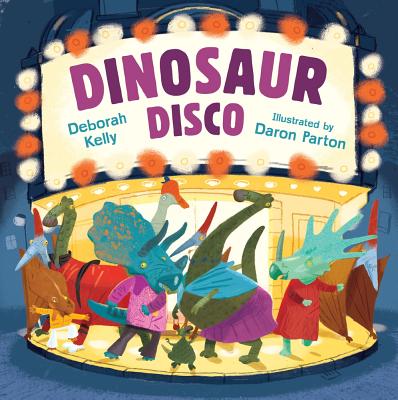 Dinosaur Disco - Deborah Kelly