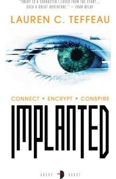 Coperta cărții 'Implanted - Lauren C. Teffeau'