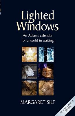 Lighted Windows: An Advent calendar for a world in waiting - Margaret Silf
