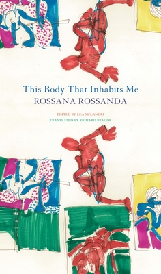 This Body That Inhabits Me - Rossana Rossanda