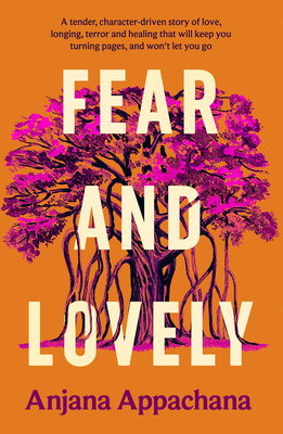 Fear and Lovely - Anjana Appachana