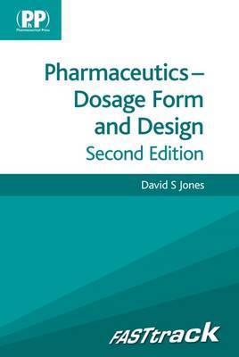 Pharmaceutics - Dosage Form and Design - David Jones